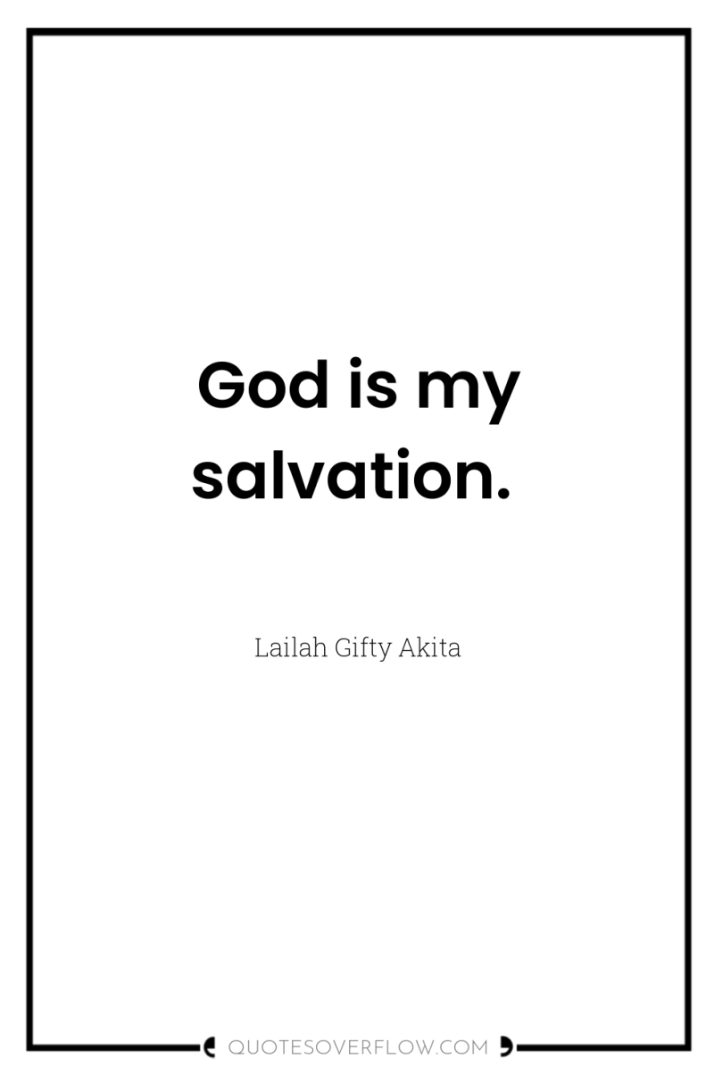God is my salvation. 