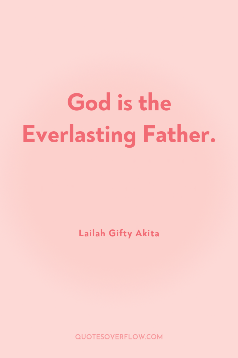 God is the Everlasting Father. 