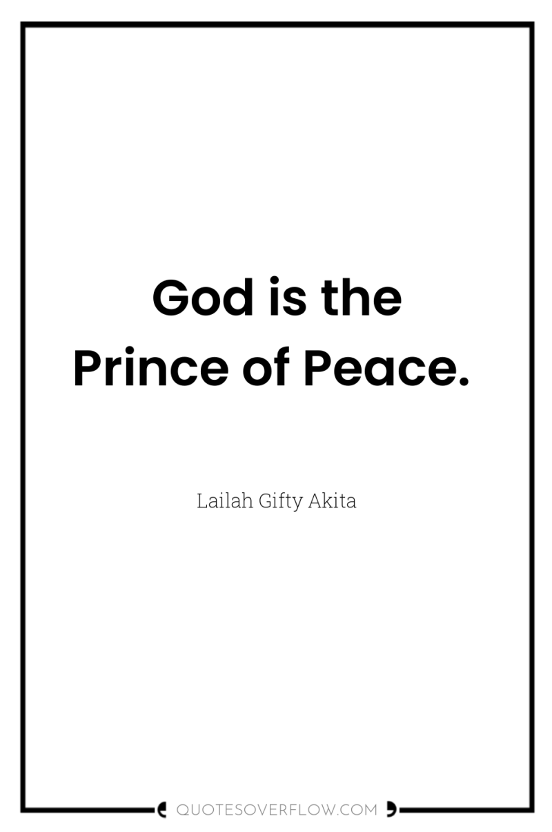 God is the Prince of Peace. 