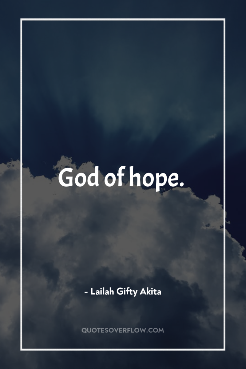 God of hope. 