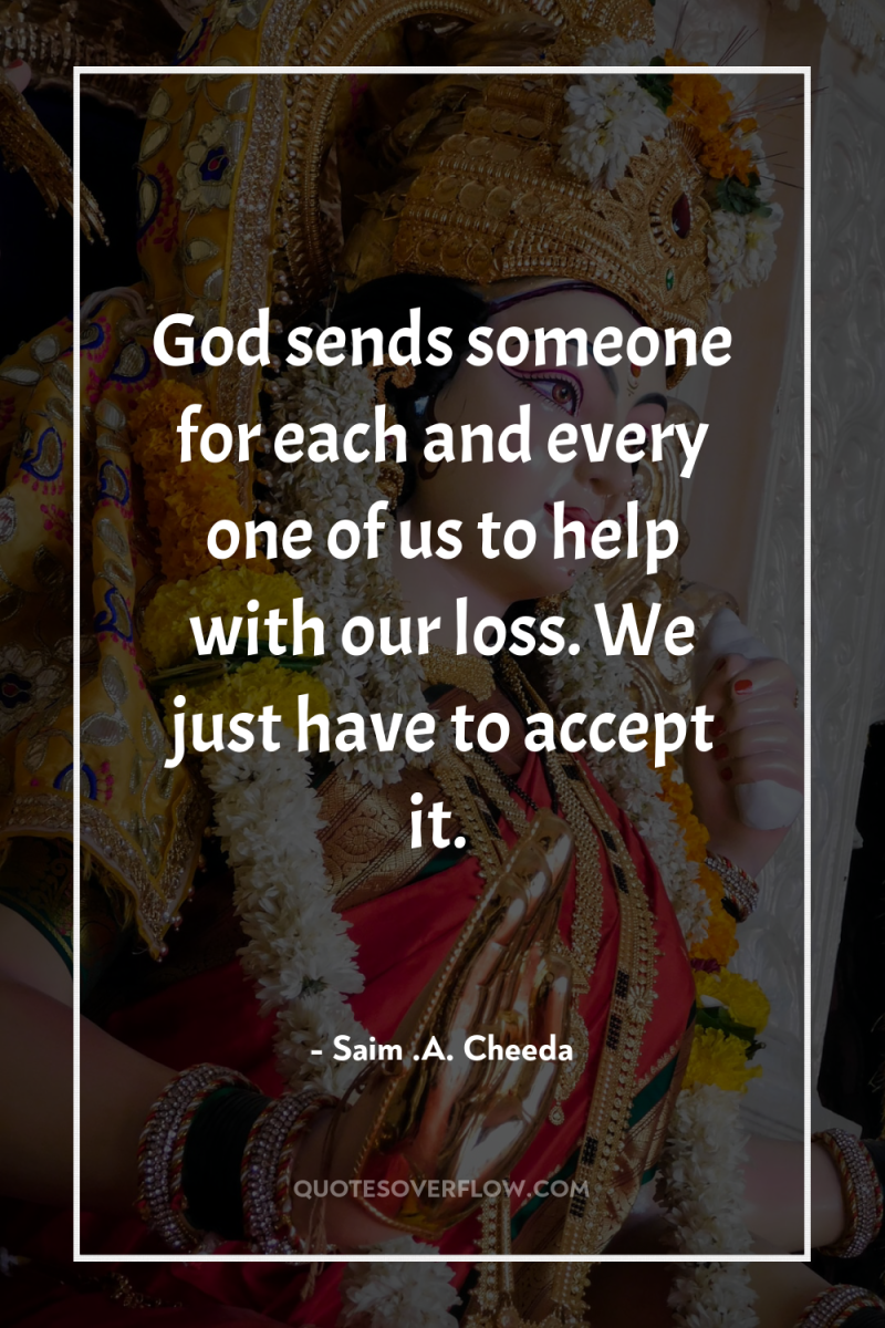 God sends someone for each and every one of us...