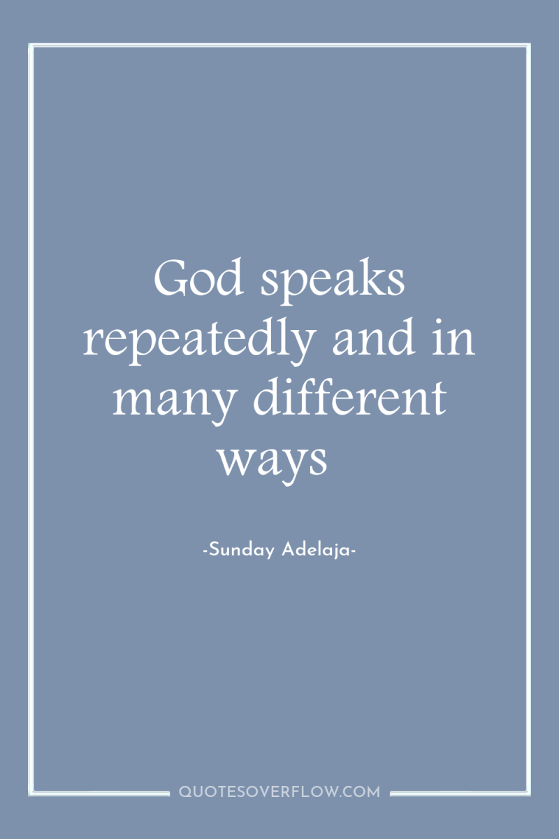 God speaks repeatedly and in many different ways 