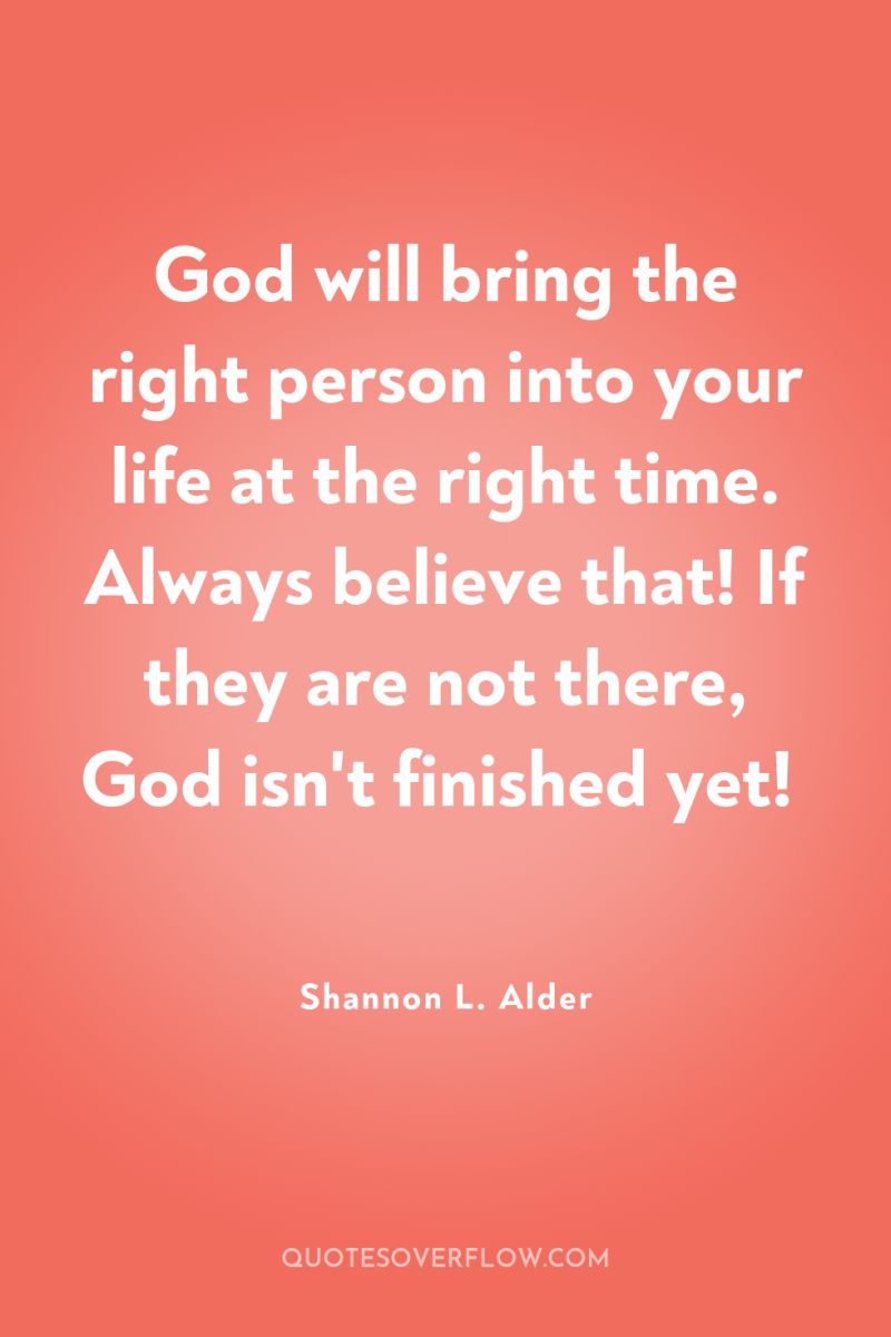 God will bring the right person into your life at...