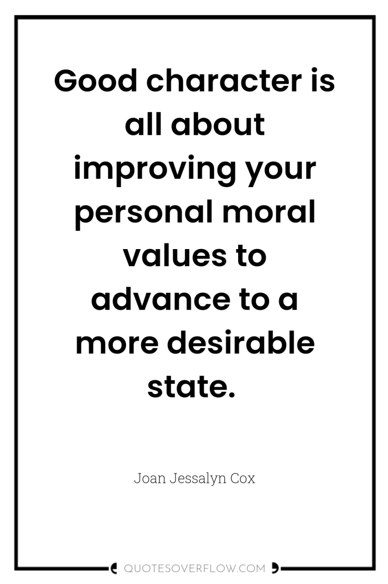 Good character is all about improving your personal moral values...