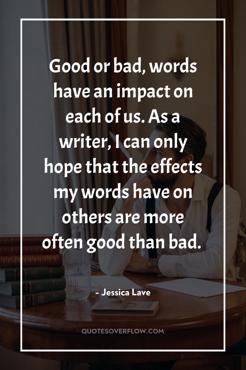Good or bad, words have an impact on each of...