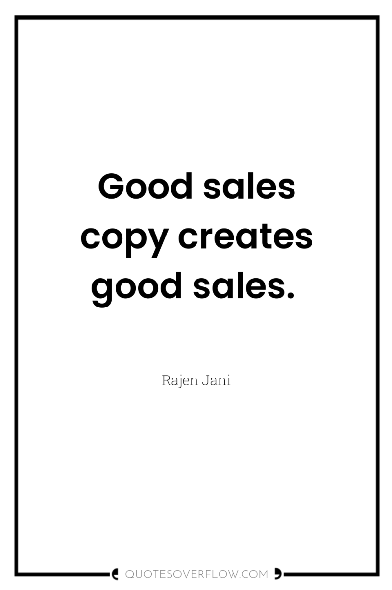 Good sales copy creates good sales. 