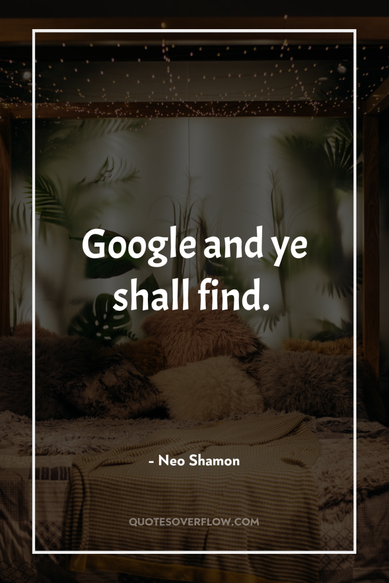 Google and ye shall find. 