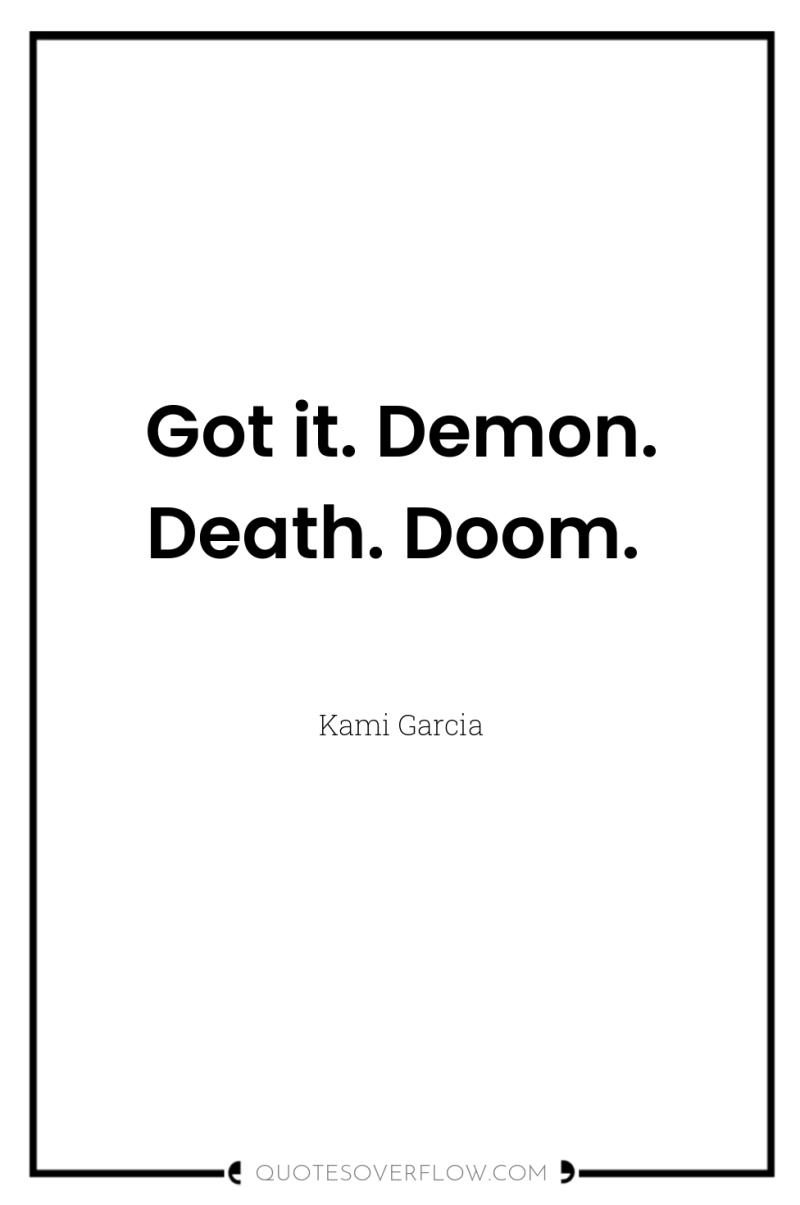 Got it. Demon. Death. Doom. 