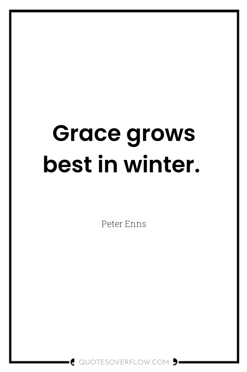 Grace grows best in winter. 