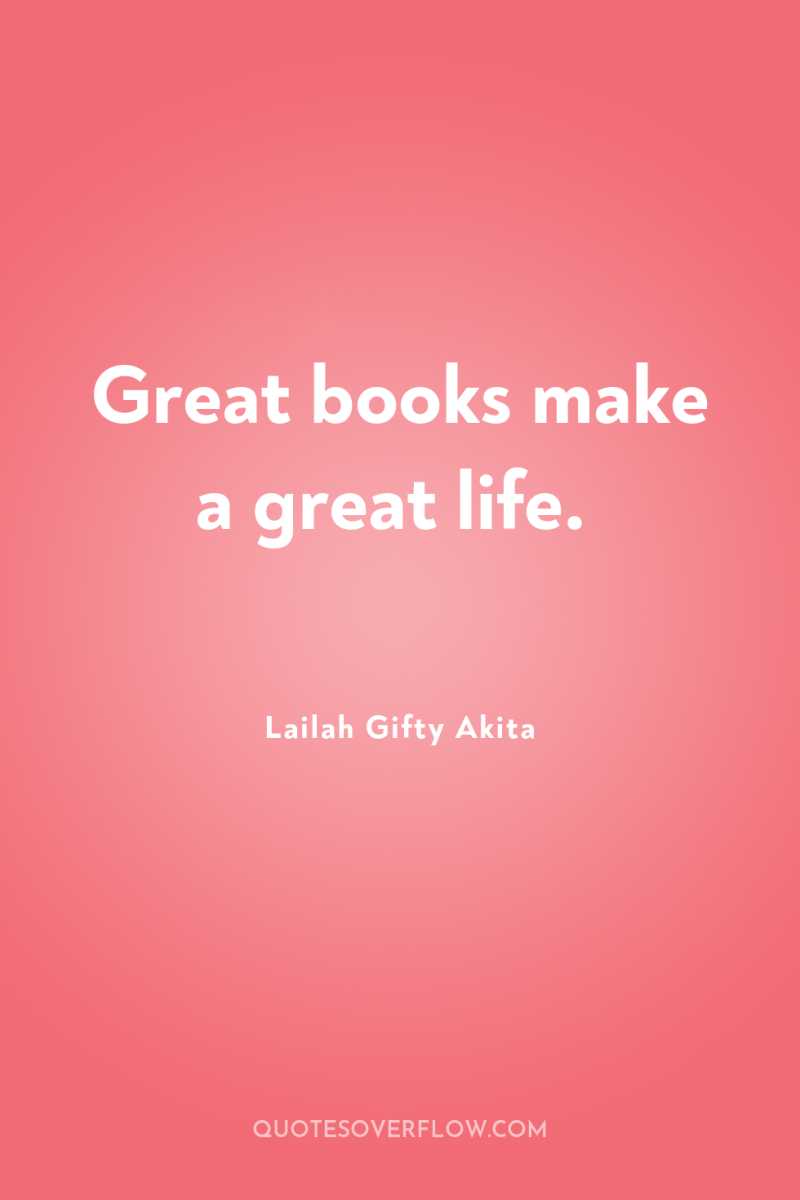 Great books make a great life. 
