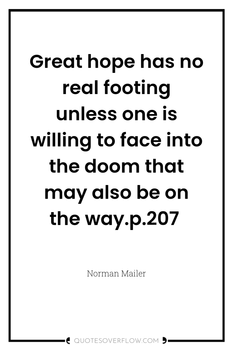 Great hope has no real footing unless one is willing...
