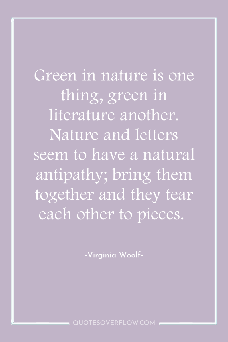 Green in nature is one thing, green in literature another....