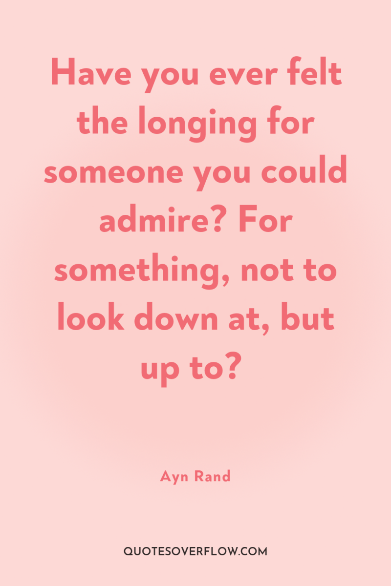 Have you ever felt the longing for someone you could...