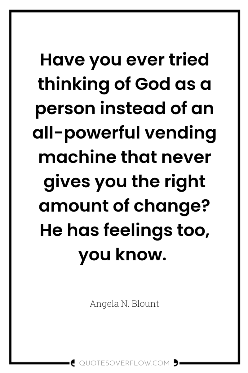 Have you ever tried thinking of God as a person...