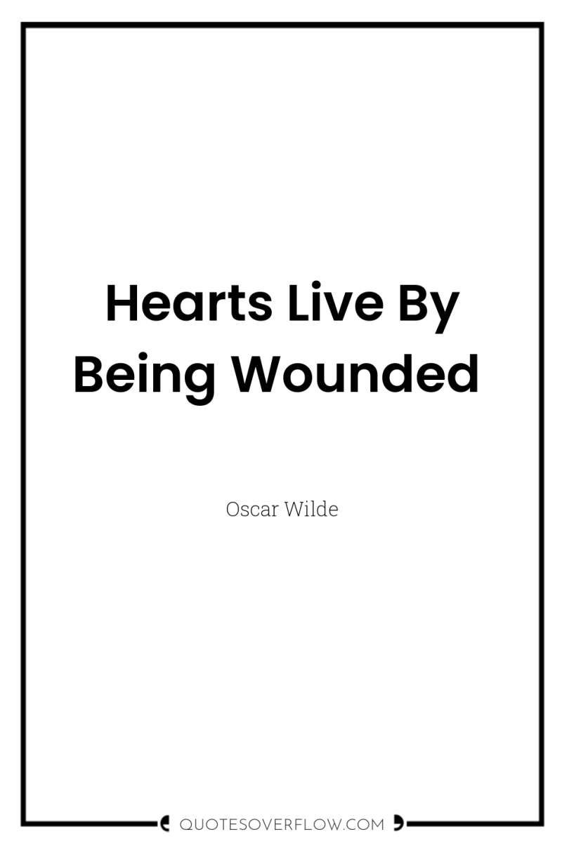 Hearts Live By Being Wounded 