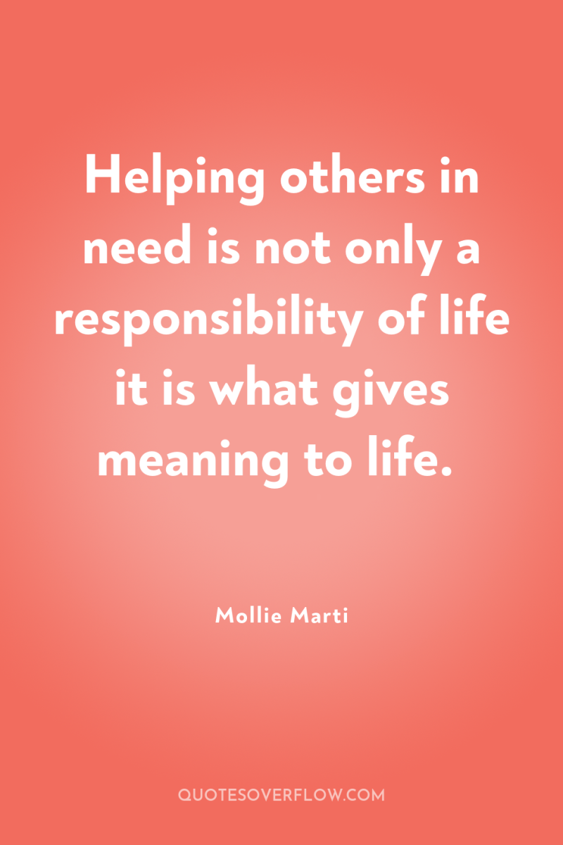 Helping others in need is not only a responsibility of...