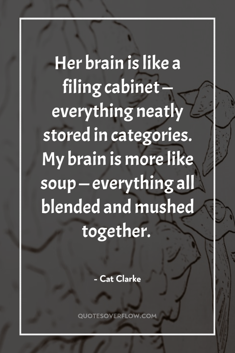 Her brain is like a filing cabinet — everything neatly...