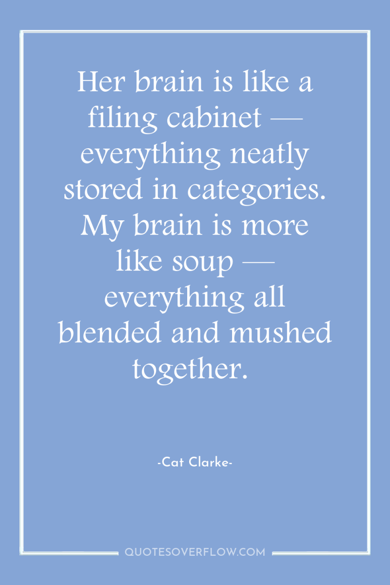 Her brain is like a filing cabinet — everything neatly...
