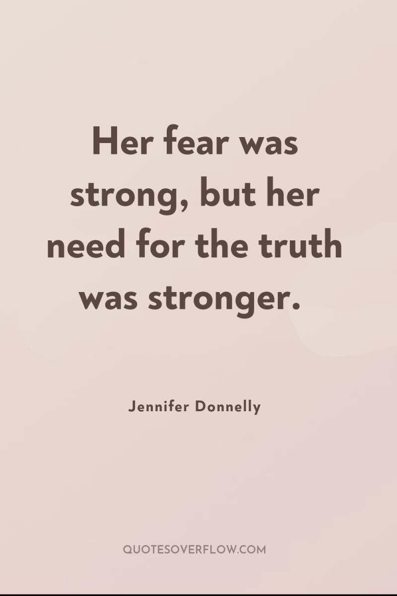 Her fear was strong, but her need for the truth...