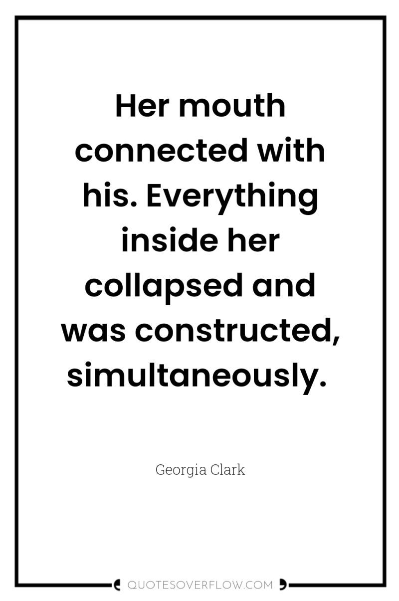 Her mouth connected with his. Everything inside her collapsed and...