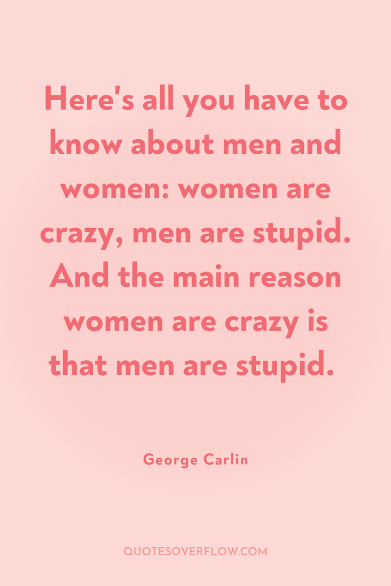 Here's all you have to know about men and women:...