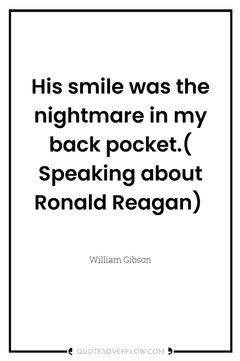 His smile was the nightmare in my back pocket.( Speaking...