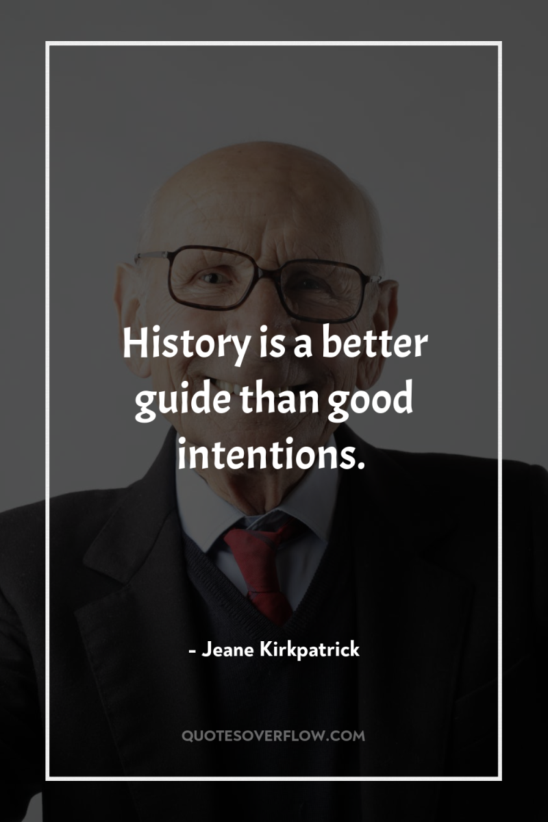History is a better guide than good intentions. 