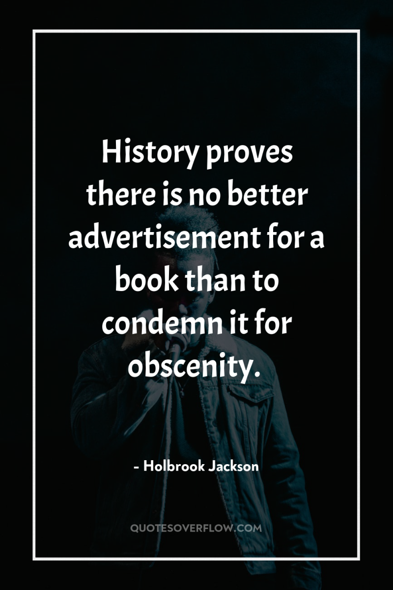 History proves there is no better advertisement for a book...