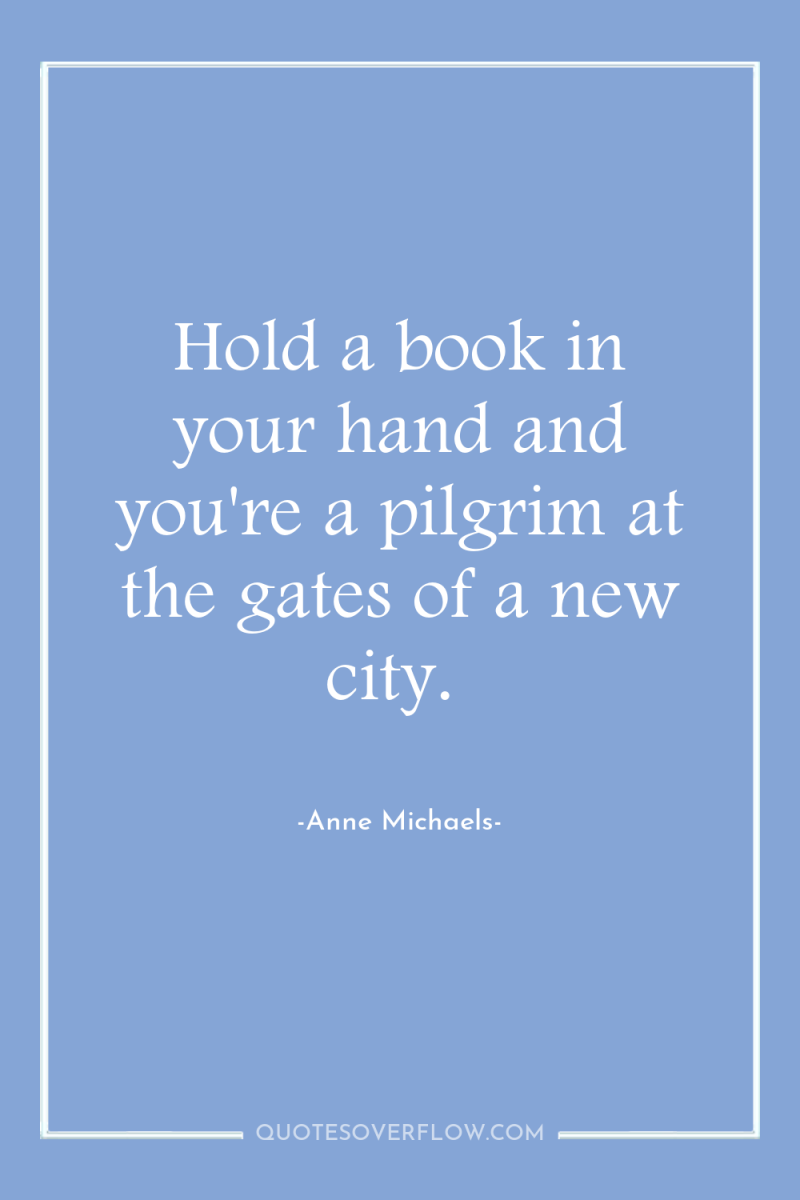Hold a book in your hand and you're a pilgrim...