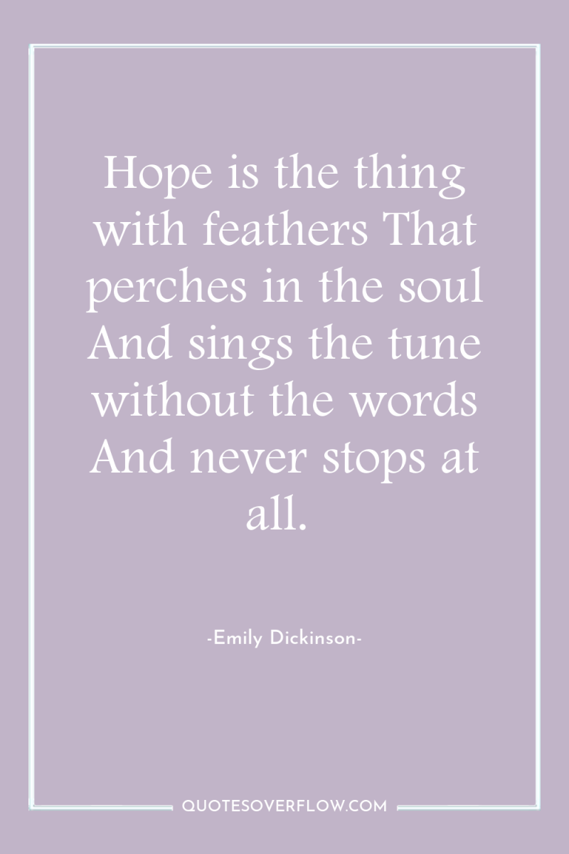 Hope is the thing with feathers That perches in the...