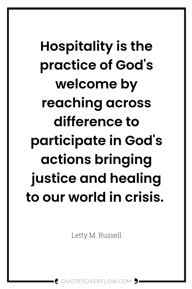 Hospitality is the practice of God's welcome by reaching across...