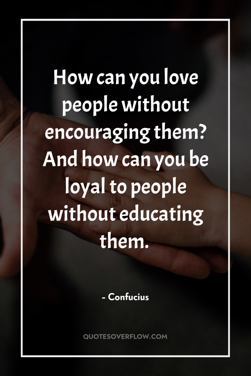 How can you love people without encouraging them? And how...