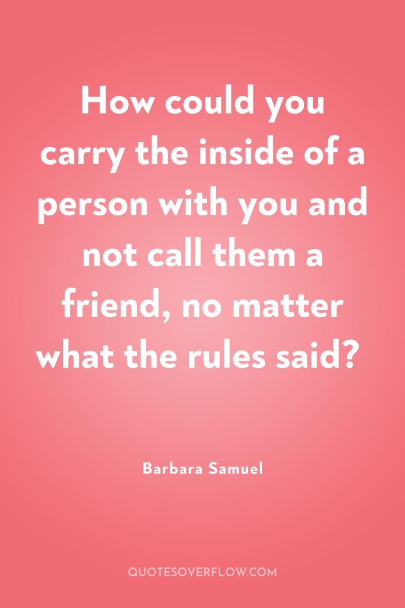 How could you carry the inside of a person with...