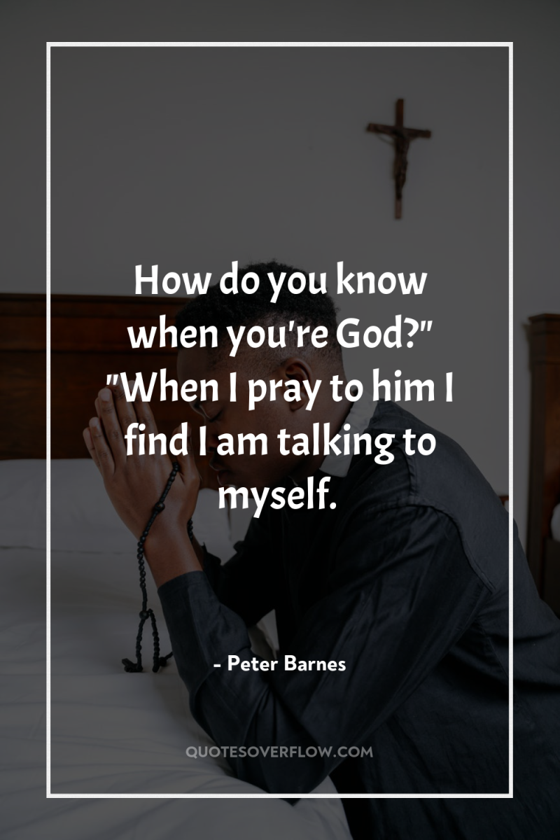 How do you know when you're God?