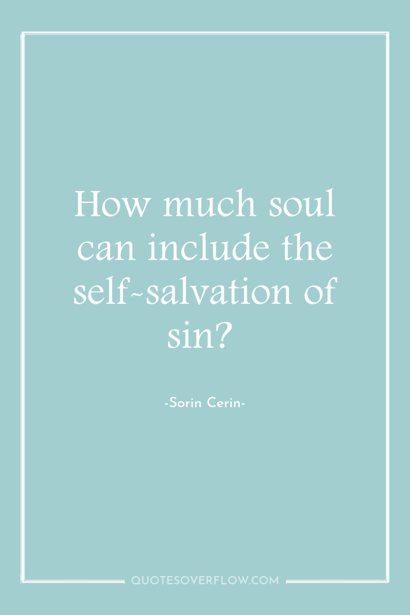 How much soul can include the self-salvation of sin? 