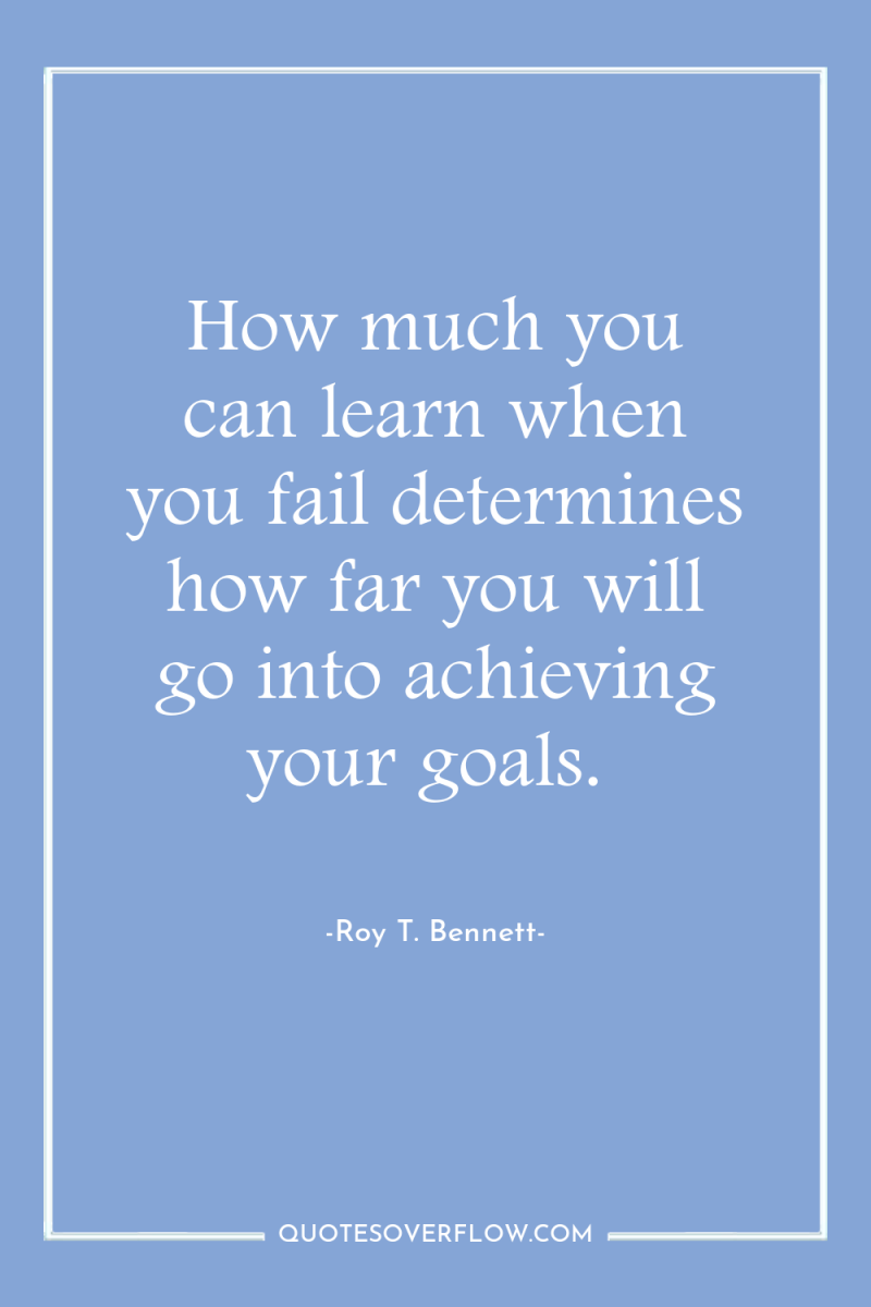 How much you can learn when you fail determines how...