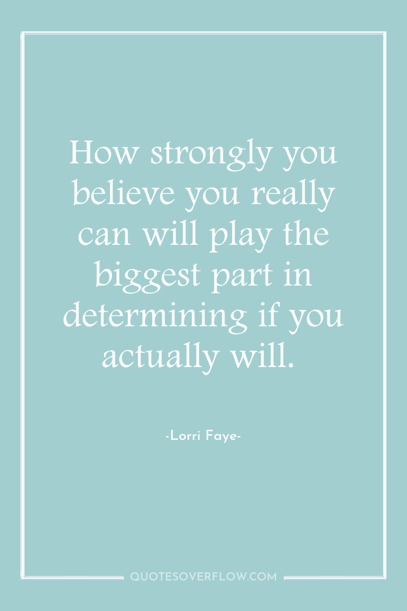 How strongly you believe you really can will play the...