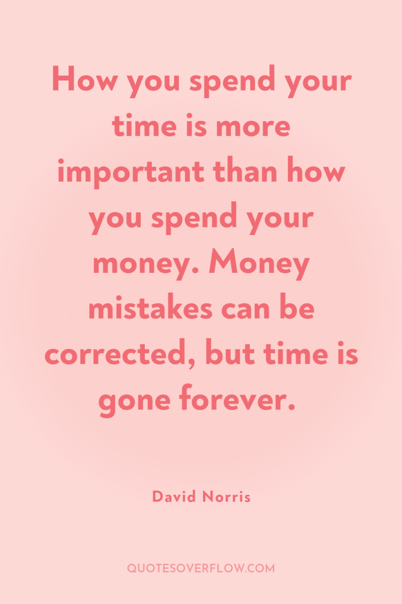 How you spend your time is more important than how...