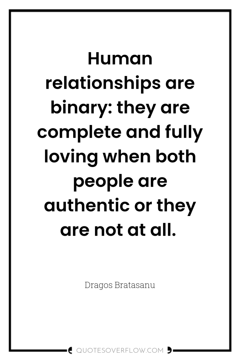 Human relationships are binary: they are complete and fully loving...