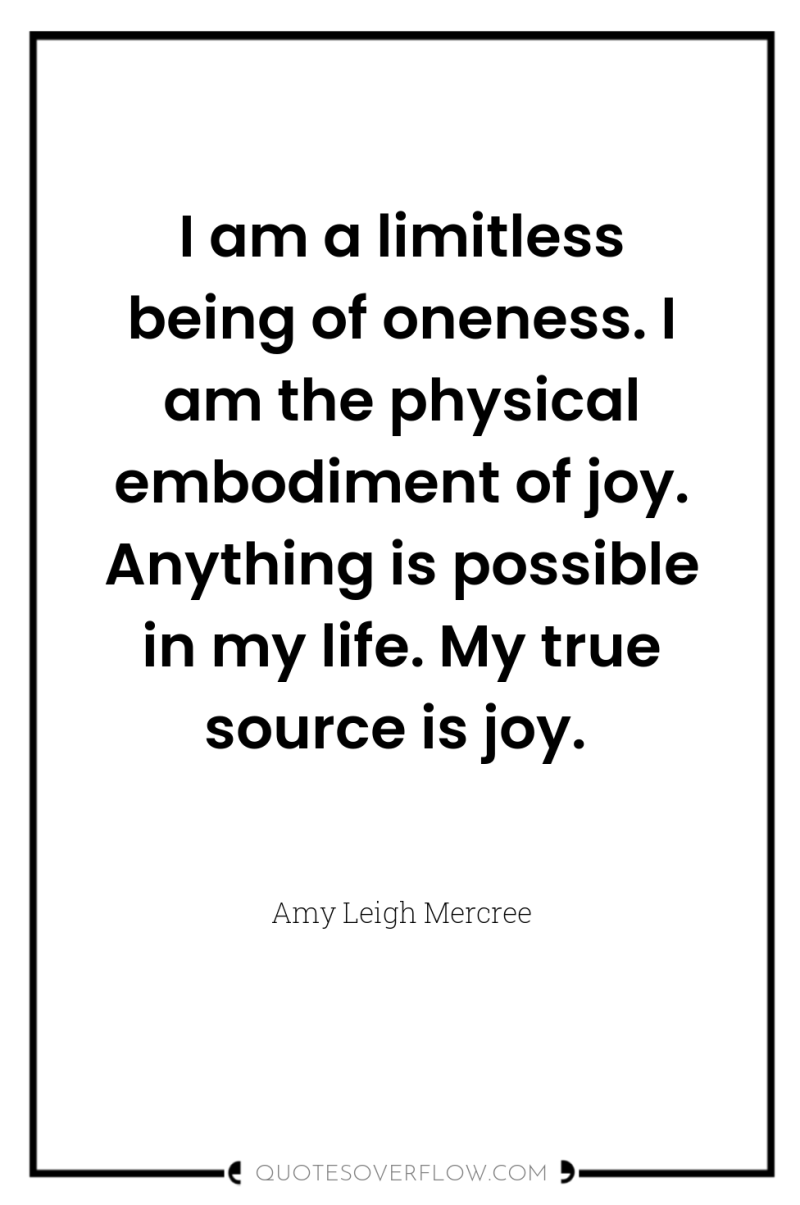 I am a limitless being of oneness. I am the...