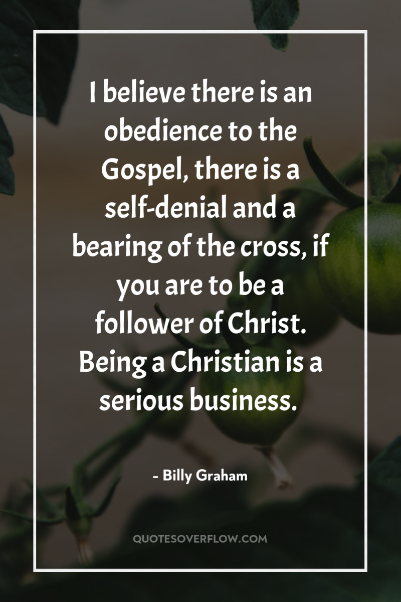 I believe there is an obedience to the Gospel, there...