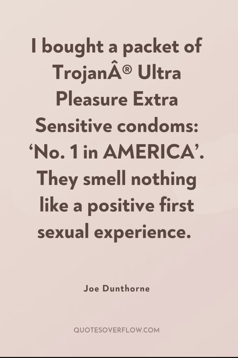 I bought a packet of TrojanÂ® Ultra Pleasure Extra Sensitive...
