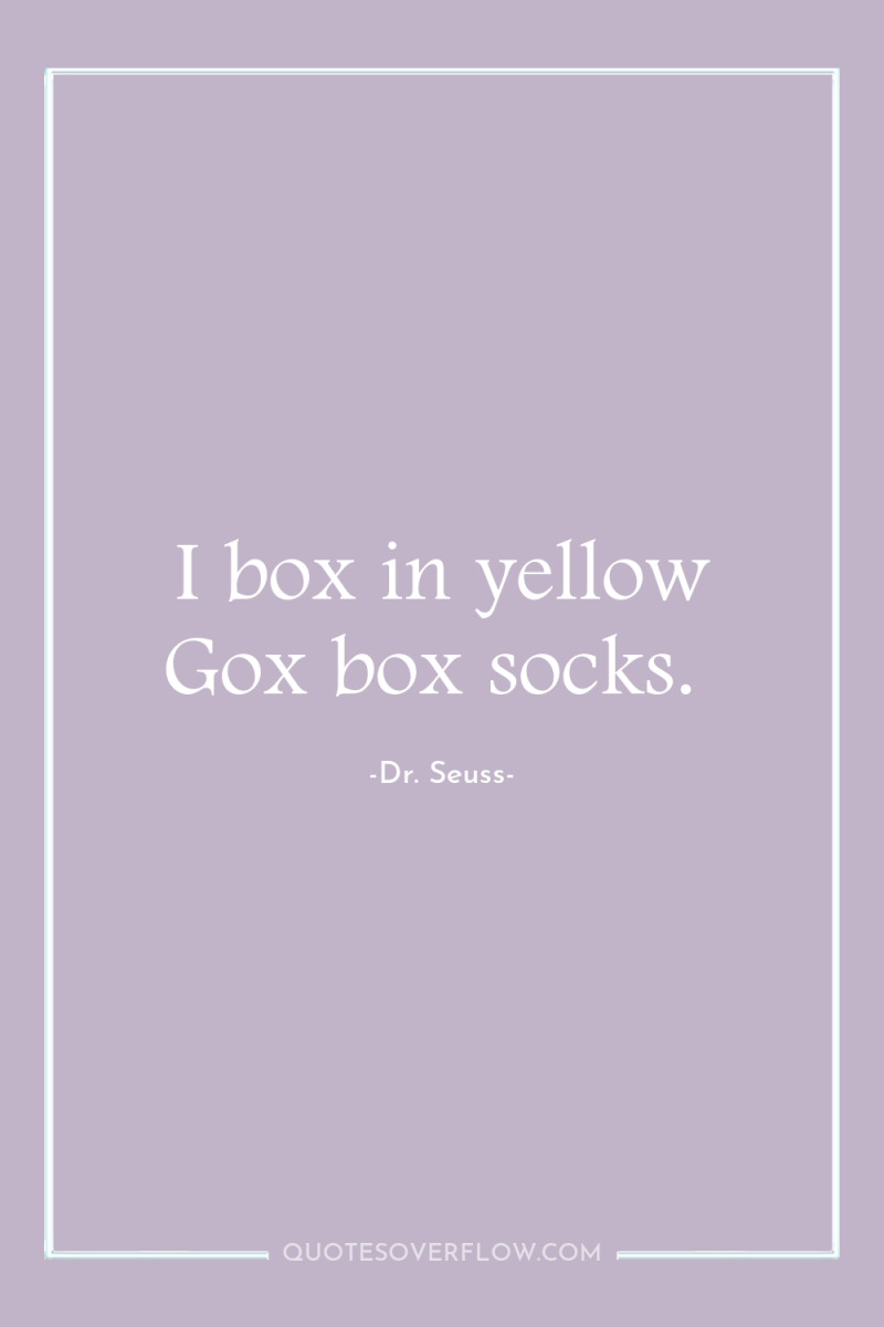 I box in yellow Gox box socks. 