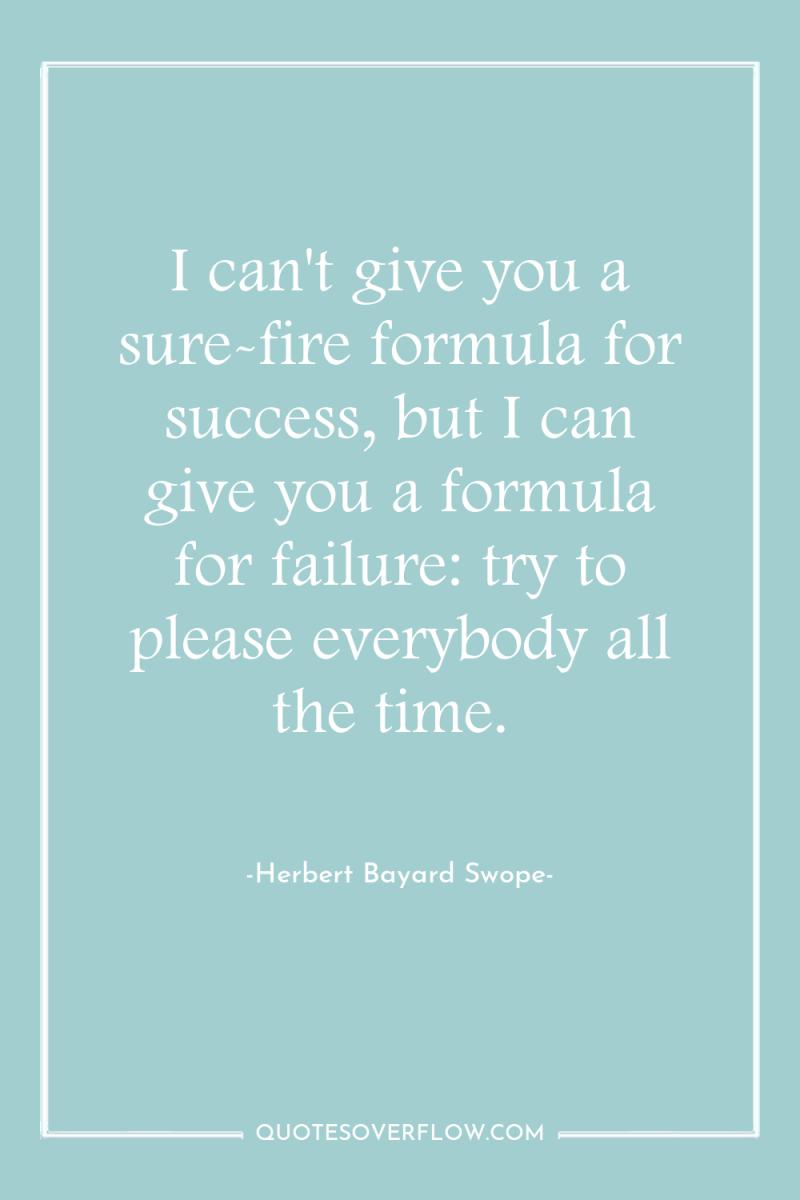 I can't give you a sure-fire formula for success, but...