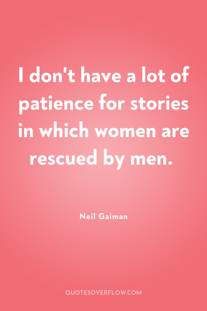 I don't have a lot of patience for stories in...
