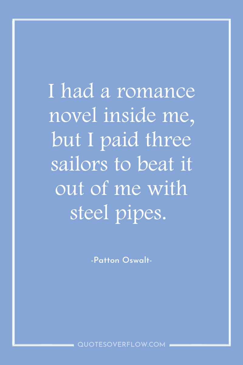 I had a romance novel inside me, but I paid...