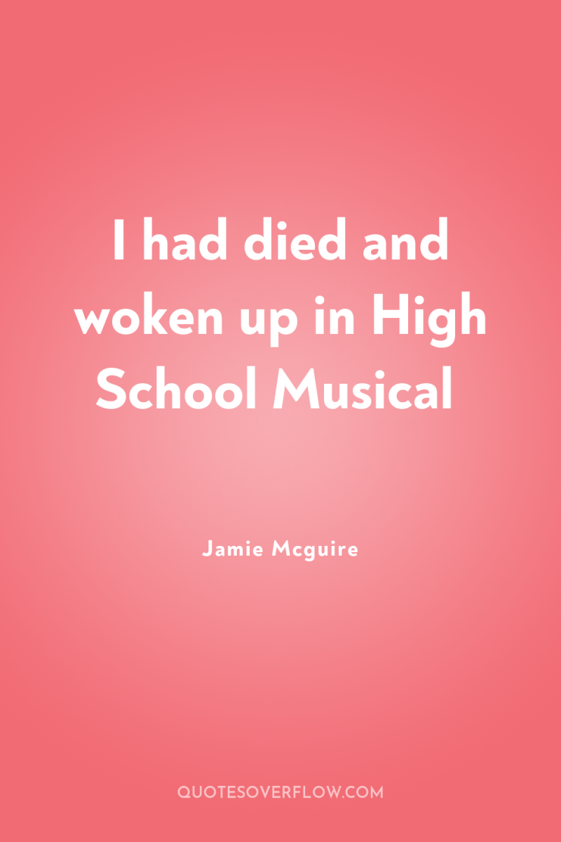 I had died and woken up in High School Musical 