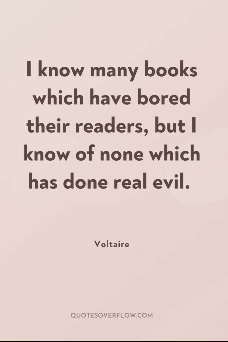 I know many books which have bored their readers, but...