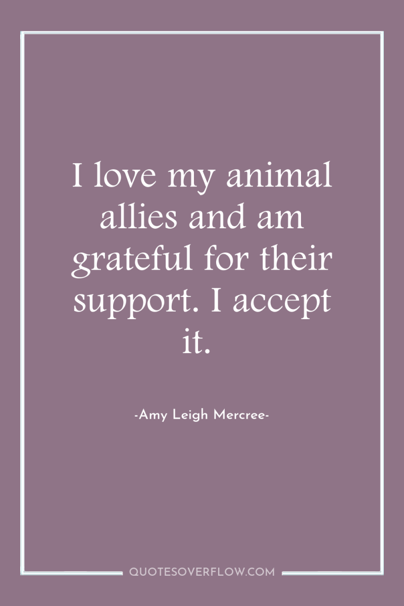 I love my animal allies and am grateful for their...