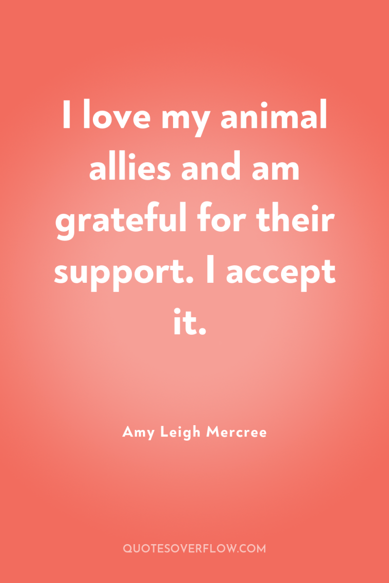 I love my animal allies and am grateful for their...